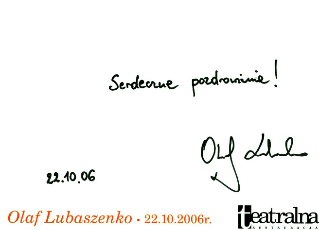 Autograf Olafa Lubaszenko dla Teatralnej